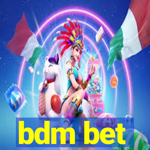 bdm bet